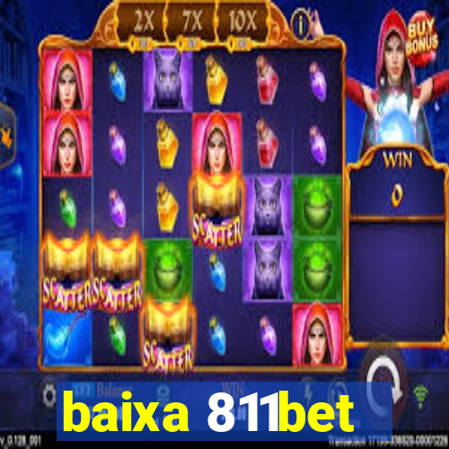 baixa 811bet